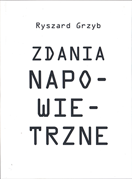 Ryszard Grzyb - okładka książki ZDANIA NAPOWIETRZNE